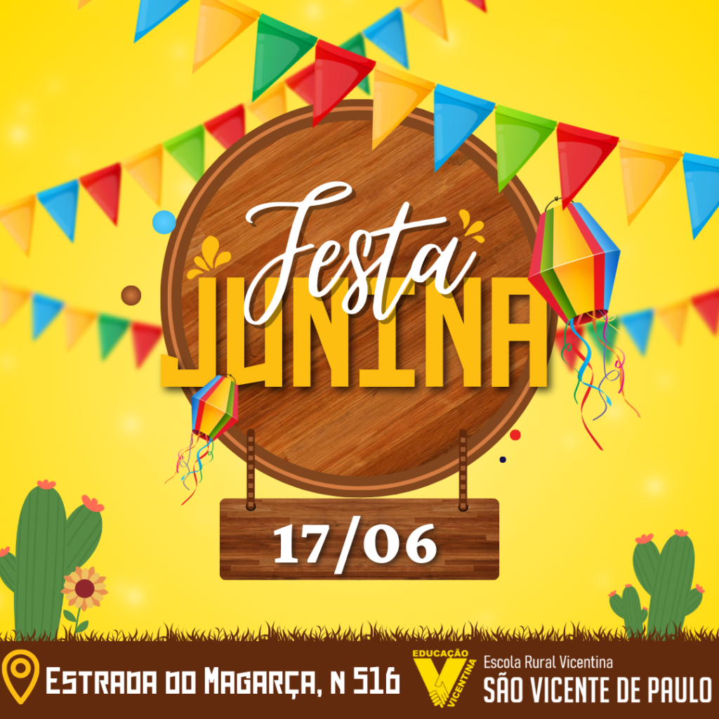 Vem Aí A Festa Junina 2023 Escola Rural São Vicente De Paulo 8220